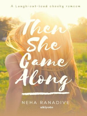 cover image of Then She Came Along